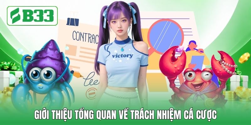 Giới thiệu tổng quan về trách nhiệm cá cược