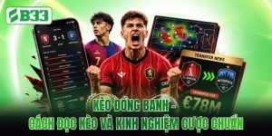 Kèo Đồng Banh - Cách Đọc Kèo Và Kinh Nghiệm Cược Chuẩn