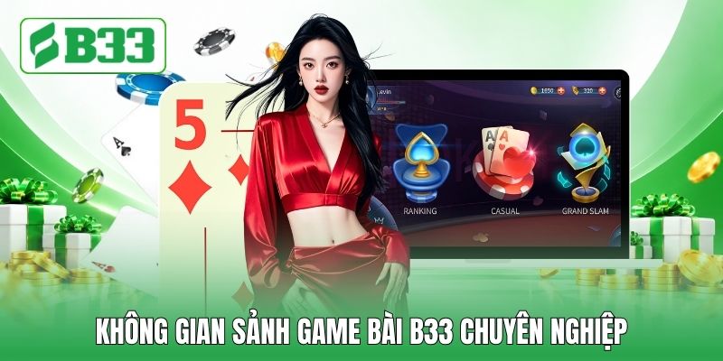 Không gian sảnh game bài B33 chuyên nghiệp Không gian sảnh game bài B33 chuyên nghiệp