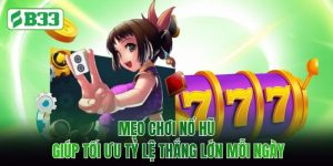 Mẹo Chơi Nổ Hũ Giúp Tối Ưu Tỷ Lệ Thắng Lớn Mỗi Ngày