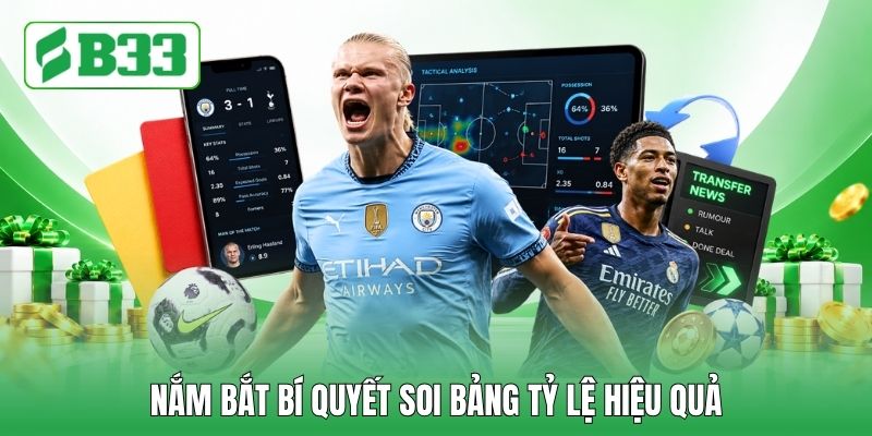 Nắm bắt bí quyết soi bảng tỷ lệ hiệu quả