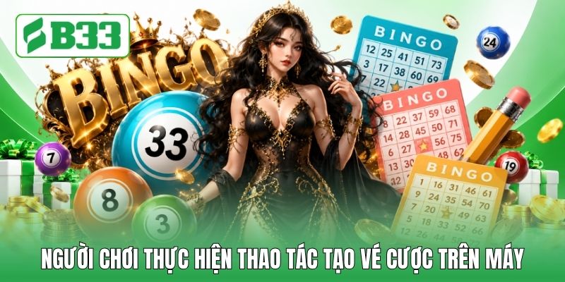 Người chơi thực hiện thao tác tạo vé cược trên máy