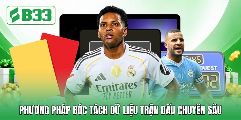 Phương pháp bóc tách dữ liệu trận đấu chuyên sâu
